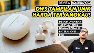 Earbuds Open-Wear Stylish! Tahan 9 Jam & IP57! Review Baseus Bowie MC1