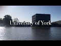 University of York -  campus tour