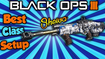 CALL OF DUTY BLACK OPS 3: BEST CLASS SETUP "SHEIVA"
