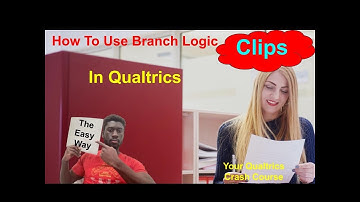 How To Use Branch Logic In Qualtrics Quick Clips