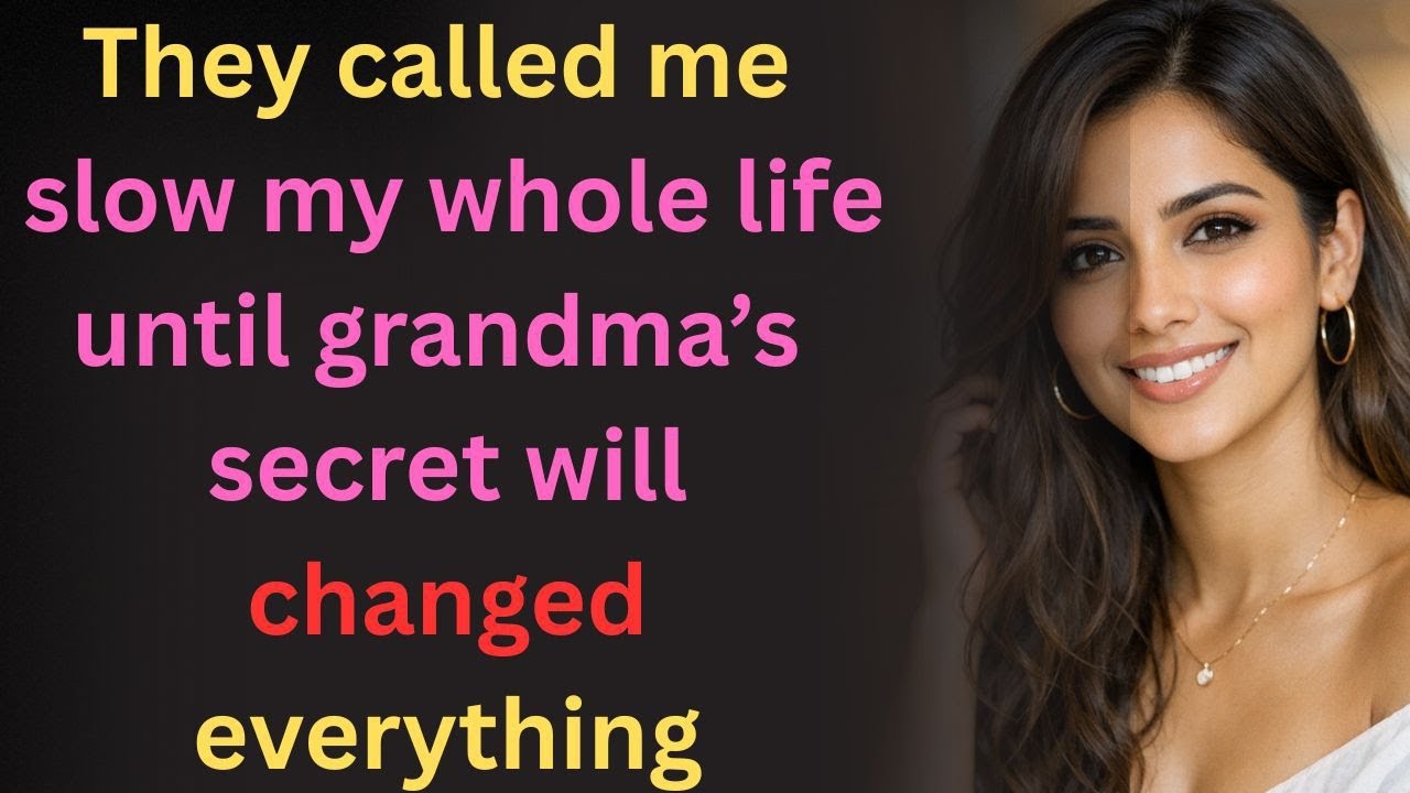 They called me slow my whole life until grandma’s secret will changed ...