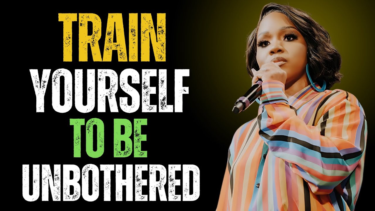 Train Yourself to Be Unbothered | Sarah Jakes Roberts