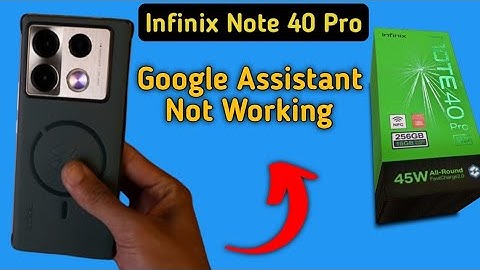 infinix note 40 Pro Google assistant not working, how to fix Google assistant problem in infinix not