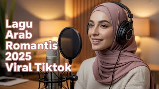 Lagu Arab Romantis Paling Viral 2025 | Cocok untuk Story WA, Status & Video Prewedding💞