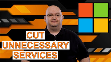 Cut UNNECESSARY WINDOWS SERVICES In Windows 10