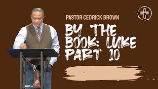 Commitment Church//APRIL1//Sermon//By The Book: Luke Part 10