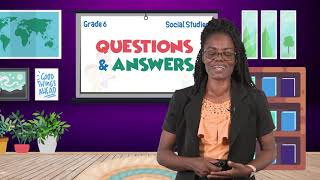 Social Studies - Grade 6: Questions & Answers