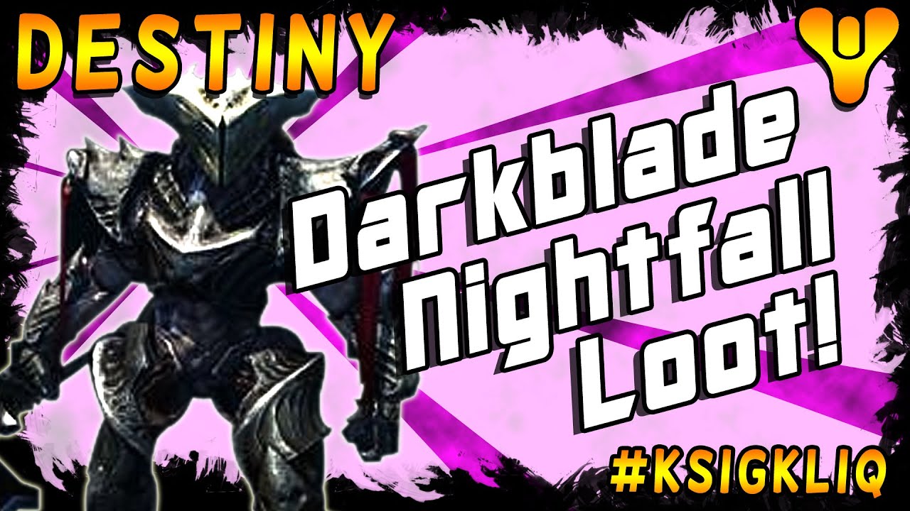 DESTINY Darkblade Nightfall Rewards