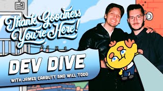 Thank Goodness You're Here Developer Interview with James Carbutt and Will Todd | Dev Dive