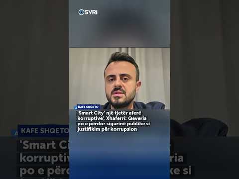 'Smart City', Xhaferri: Qeveria po e përdor sigurinë publike si justifikim për korrupsion - SHORTS