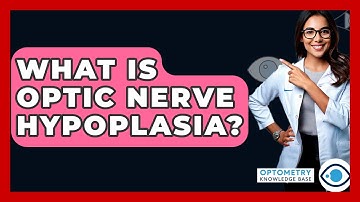 What Is Optic Nerve Hypoplasia? - Optometry Knowledge Base