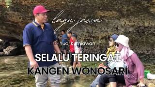 Kangen Wonosari - Yudi Kurniawan | Kerinduan terhadap kampung halaman