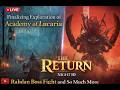 Elden Ring  Live Finalizing Academy of Raya Lucaria &amp; General Radahn Boss Fight  The Return Night 10