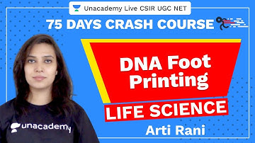 75 Days CSIR-UGC NET Crash Course | DNA Foot Printing | Unacademy Live CSIR UGC NET