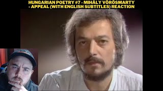 Hungarian Poetry #7 - Mihály Vörösmarty - Appeal (With English Subtitles) Reaction