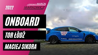 TOR ŁÓDŹ ONBOARD/ Maciej Sikora/Honda Civic Type R/ RGC/ Marcin Markowicz Motorsport