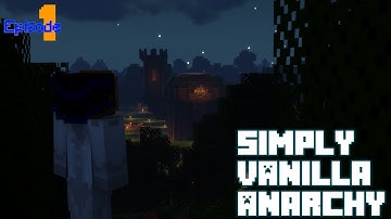 Simply Vanilla Anarchy Ep. 1: An Anarchy Server with No Hacks?! (Prologue Part.1)