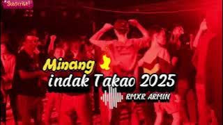 Minang Lamo Indak Takao🍁|| Lagu Joget Terbaru Rmxr Armin Full Bass Audio Busel 2025 viral TikTok
