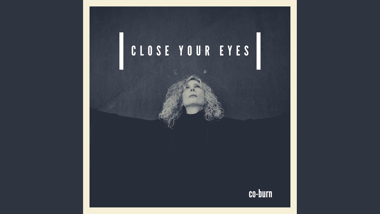 Close your eyes песня слушать