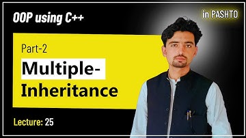 Lec 25: Multiple inheritance part-2 | inheritance | OOP using C++ | Pashto 