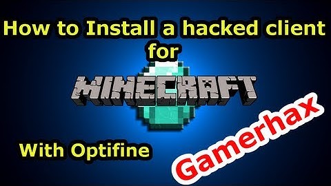 Minecraft : How to install 1.6.2 Hacked Client with optifine- GamerHax - Works ONLINE HD]