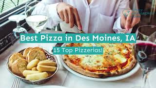 Best Pizza in Des Moines, IA