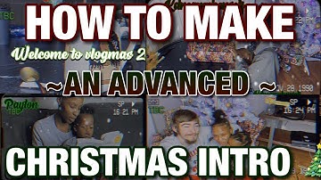 VLOGMAS DAY 5: HOW TO MAKE A CHRISTMAS INTRO