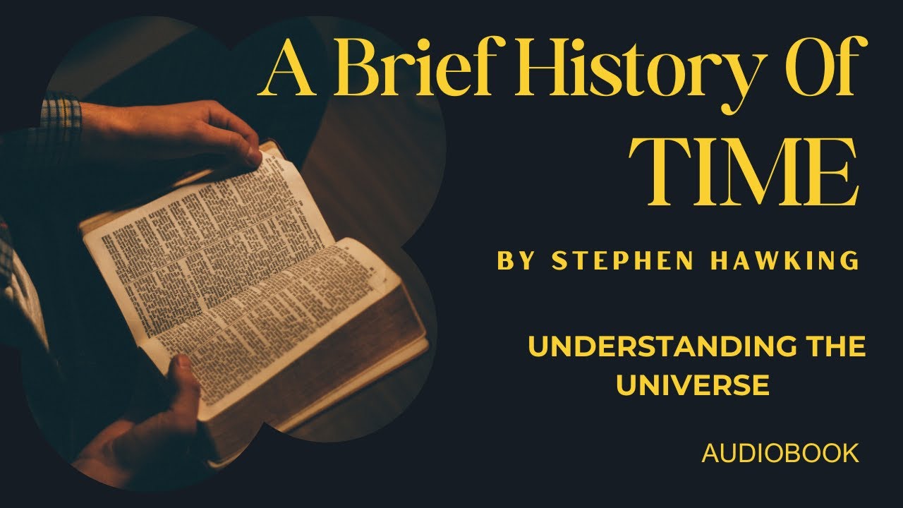 A Brief History of Time Stephen Hawking Book Summary Understanding the