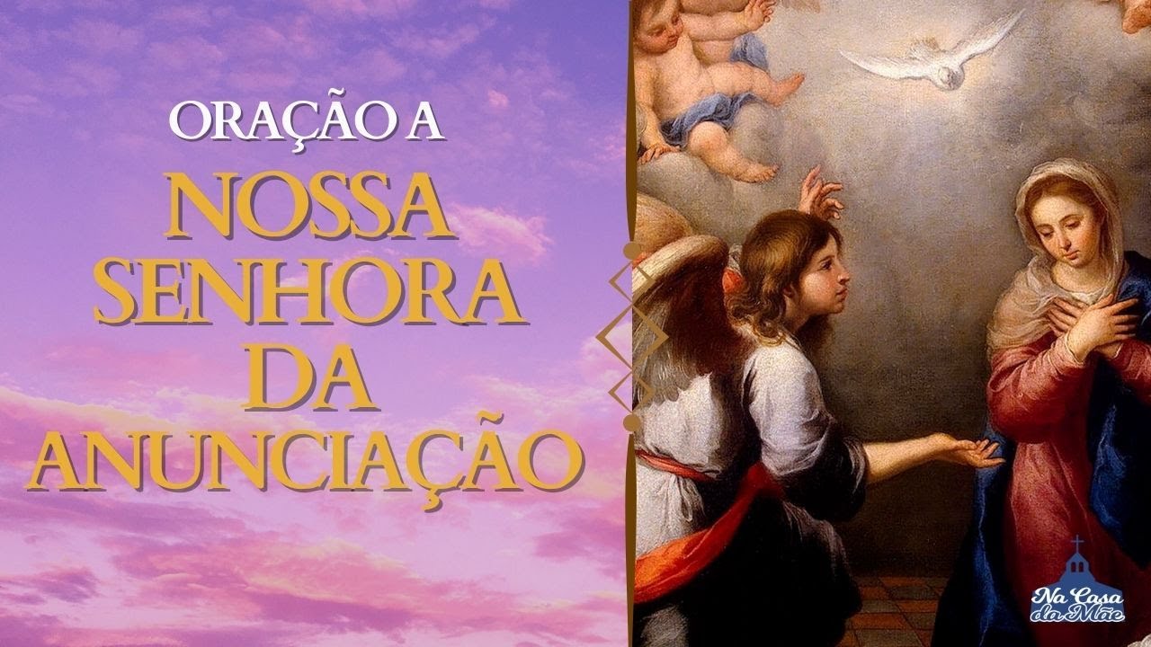 Oração a Nossa Senhora da Anunciação - YouTube