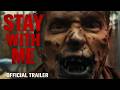 STAY WITH ME - Post-Apocalyptic Horror - Official Trailer