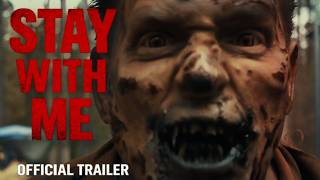 STAY WITH ME - Post-Apocalyptic Horror - Official Trailer