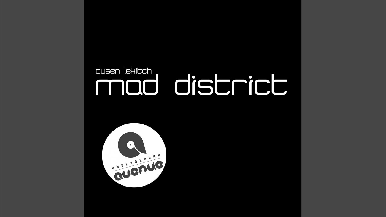 Watch Mad District (Original Mix) on YouTube Watch Mad District (Original Mix) on YouTube