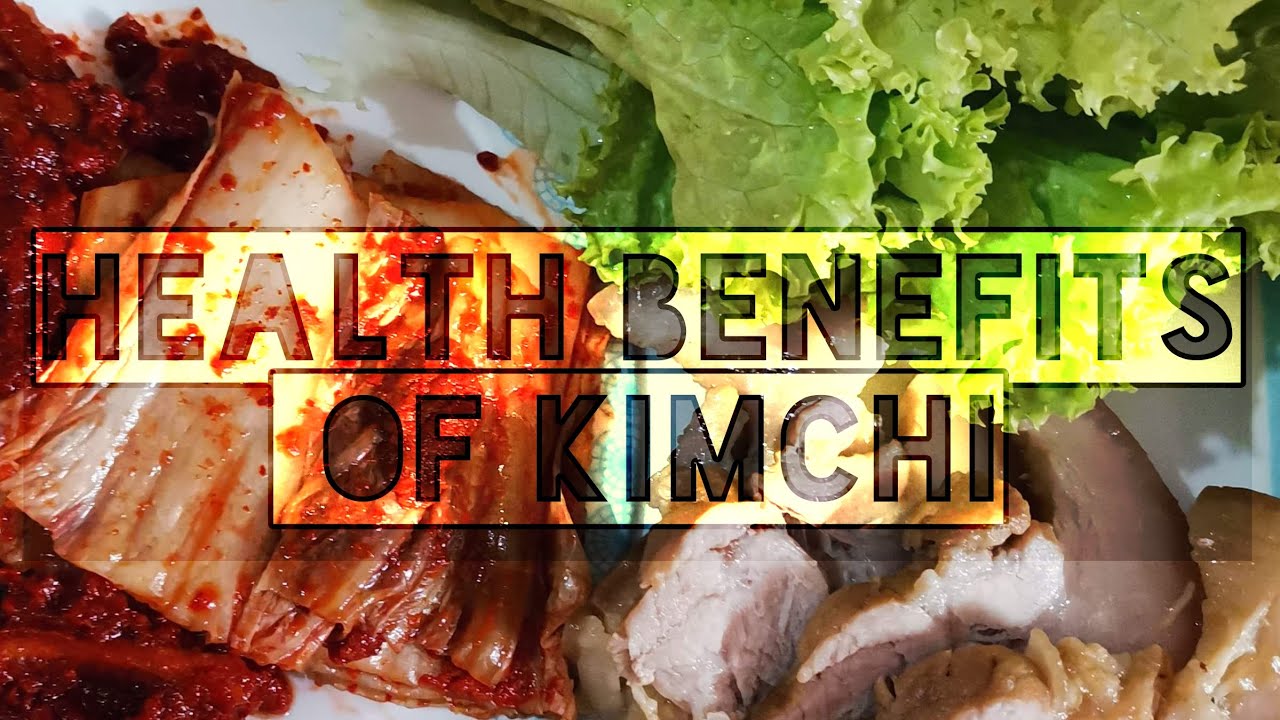 Health Benefits of Kimchi YouTube