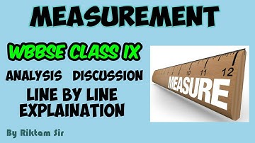 Measurement.... Class 9... WBBSE....Physical Science ...