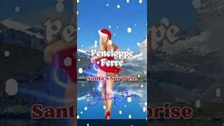 Peneloppe Ferre - Santa's Surprise #Shortsvideo #Girls #Glamour #Show