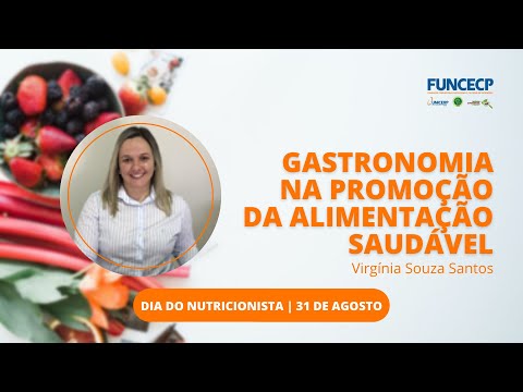 Dia do Nutricionista - Gastronomia na promoção da alimentação saudável