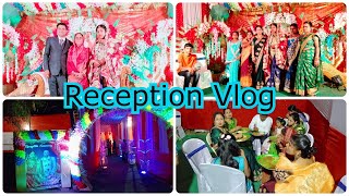 Marriage Reception vlog | Bhai's Reception |