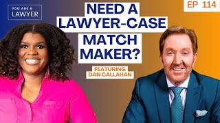 How to find the BEST lawyer for your case feat. Dan Callahan