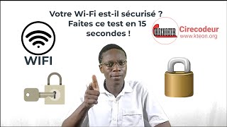 Votre Wi-Fi Est-Il Sécurisé ? Faites Ce Test En 10 Secondes