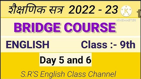 9th Eng Day 5and 6 Bridge Course 2022-23@S.R