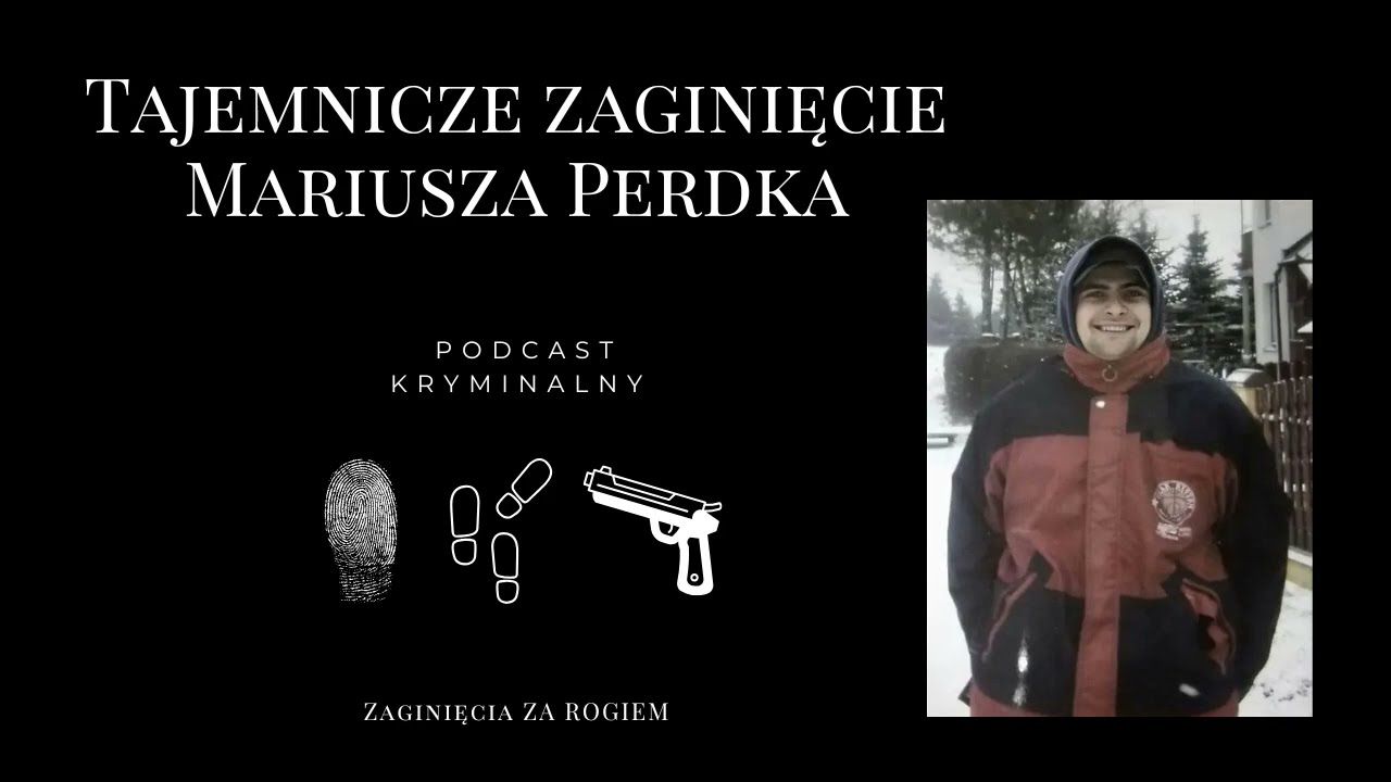 Zaginiony Mariusz Perdek – czy jego była dziewczyna zna prawdę? | Niewyjaśnione zaginięcie