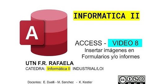 INFORMATICA II - Video 8 - Insertar imágenes en formularios/informes