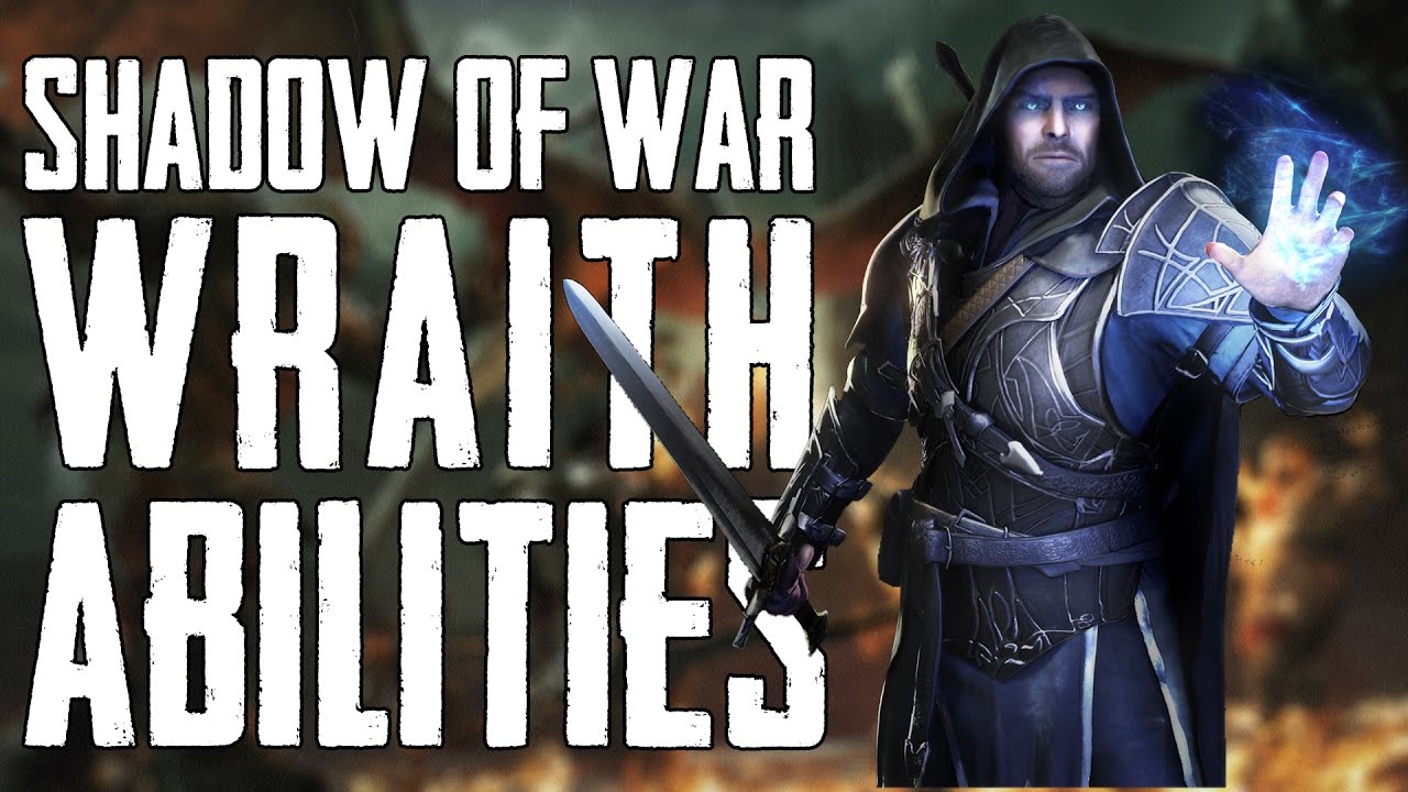 NEW WRAITH ABILITIES? // Middle Earth: Shadow of War - YouTube