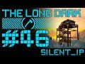 The Long Dark: Выживание #46