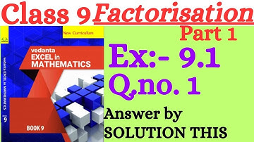 Class 9//Factorisation part-1 // EX:9.1 Q.no. 1 Complete