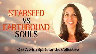 Is the Grand Solar Flash Still Needed? What's the Difference Between Starseed & Earthbound Souls?