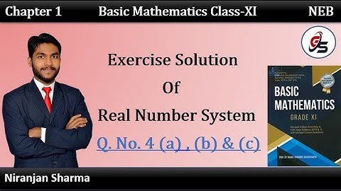 Exercise Solution of Real Number System Q.No. 4 (a), (b) and (c). | Class 11 | NEB | #getsolution