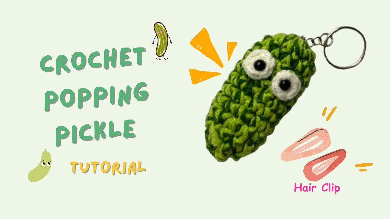 Crochet Pickle Popping Fidget Keychain Tutorial🥒👀 