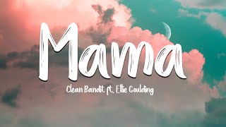 Mama - Clean Bandit ft. Ellie Goulding (Lyrics\/Vietsub)