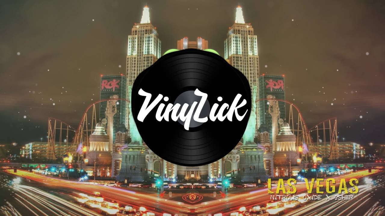 Nitrous Oxide & 2Sher Las Vegas (Vinylick Edit) YouTube